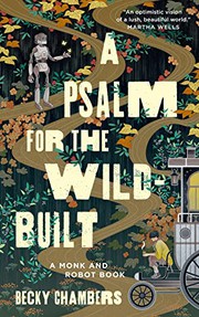 The cover of A Psalm For The Wild Built by Becky Chambers. A trailing road through the forest contains a robot and a person piloting a carriage